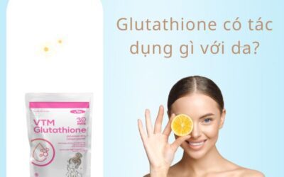 Cùng tìm hiểu: Glutathione có tác dụng gì với da?