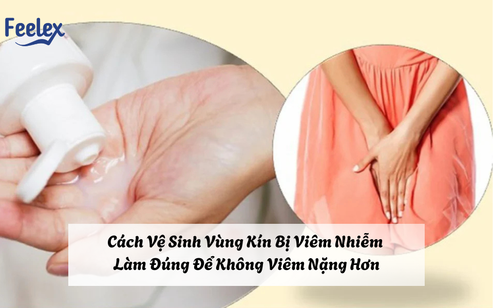 Cach Ve Sinh Vung Kin Bi Viem Nhiem