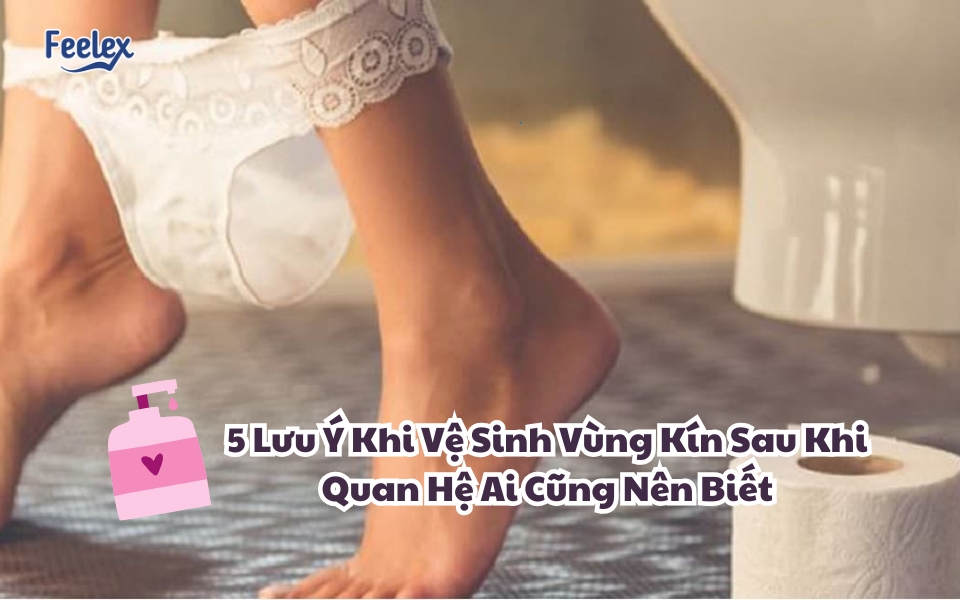 ve sinh vung kin sau khi quan he