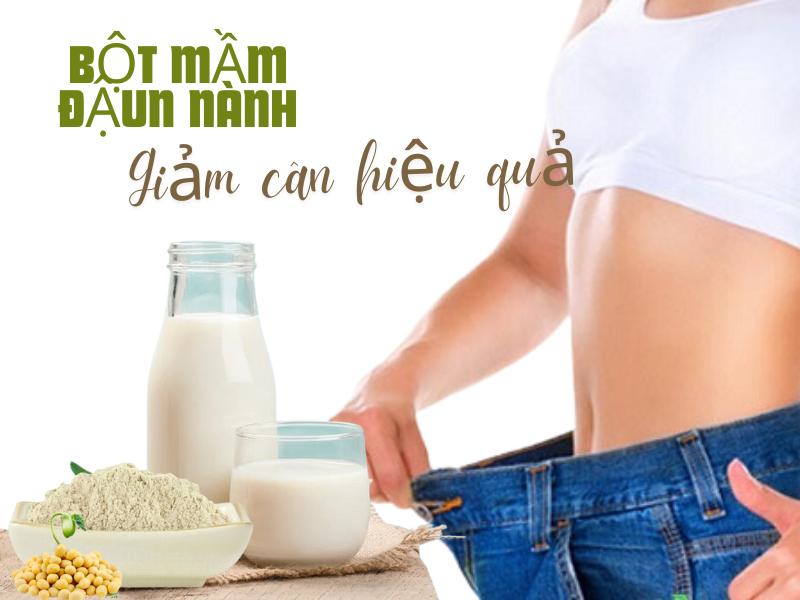 Bột Mầm Đậu Nành Giảm Cân: Giải Pháp Tự Nhiên Cho Vóc Dáng Lý Tưởng mầm đậu nành giảm cân