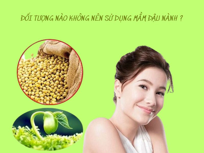 Mầm đậu nành có tác dụng gì: Khám phá lợi ích toàn diện cho sức khỏe Đối tượng không nên sử dụng mầm đậu nành