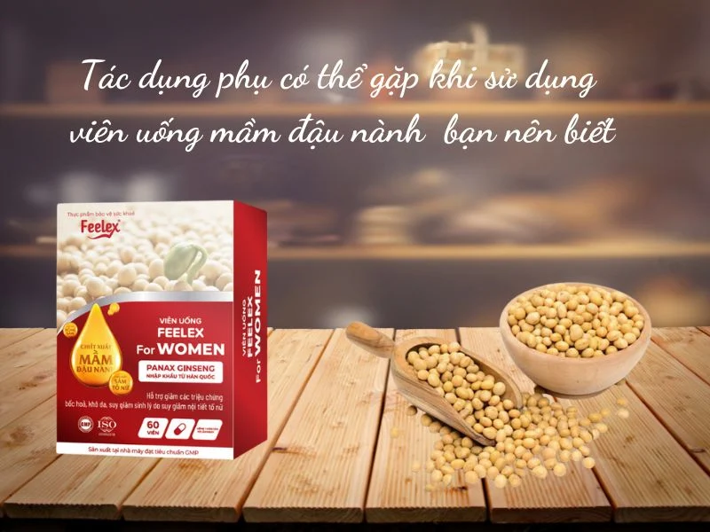 Tác dụng phụ của viên uống mầm đậu nành: Sự thật bạn cần biết Tác dụng phụ của viên uống mầm đậu nành