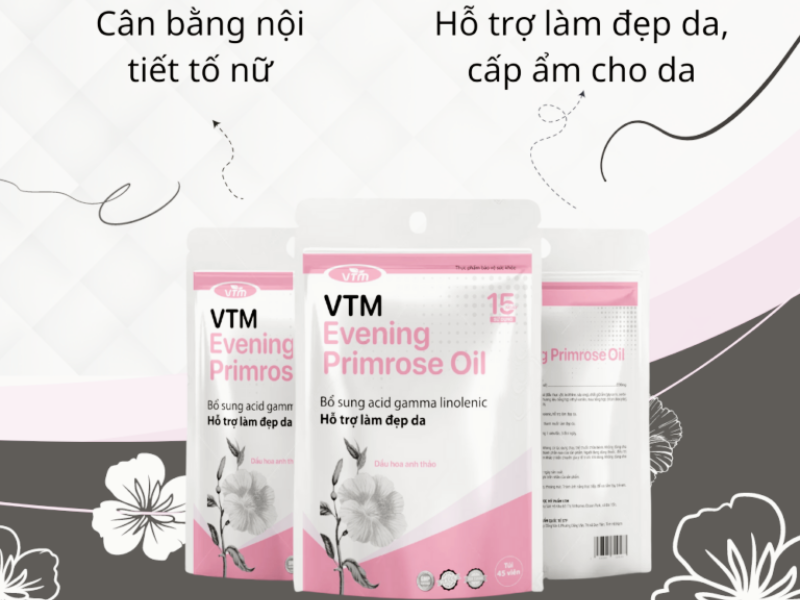 11 Sản phẩm nội tiết tố nữ: Cải thiện Sức Khỏe Sinh Lý và Sắc Đẹp phụ nữ Viên uống tinh dầu hoa anh thảo VTM Evening Primrose Oil