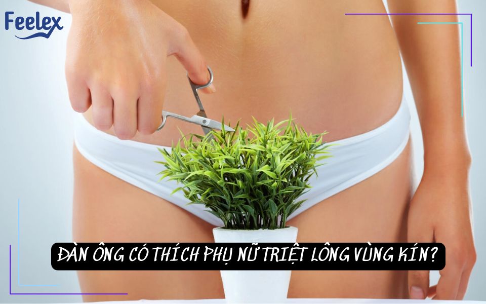 Đàn ông có thích phụ nữ triệt lông vùng kín