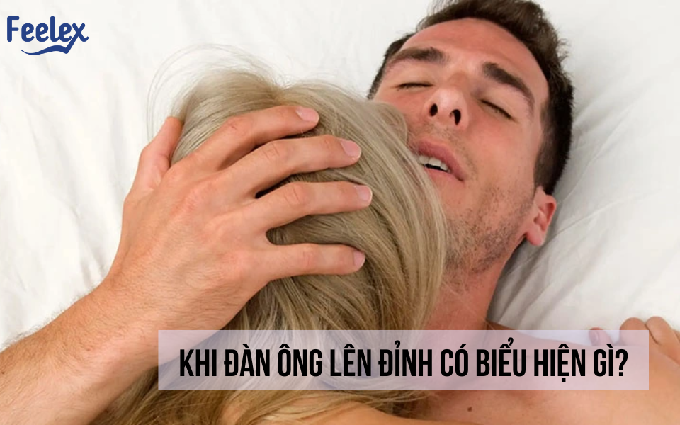 Khi đàn ông lên đỉnh có biểu hiện gì