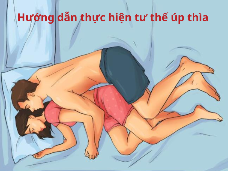 Tư Thế Úp Thìa: Bí Quyết Giữ Lửa Yêu Đầy Thân Mật Ngủ kiểu úp thìa