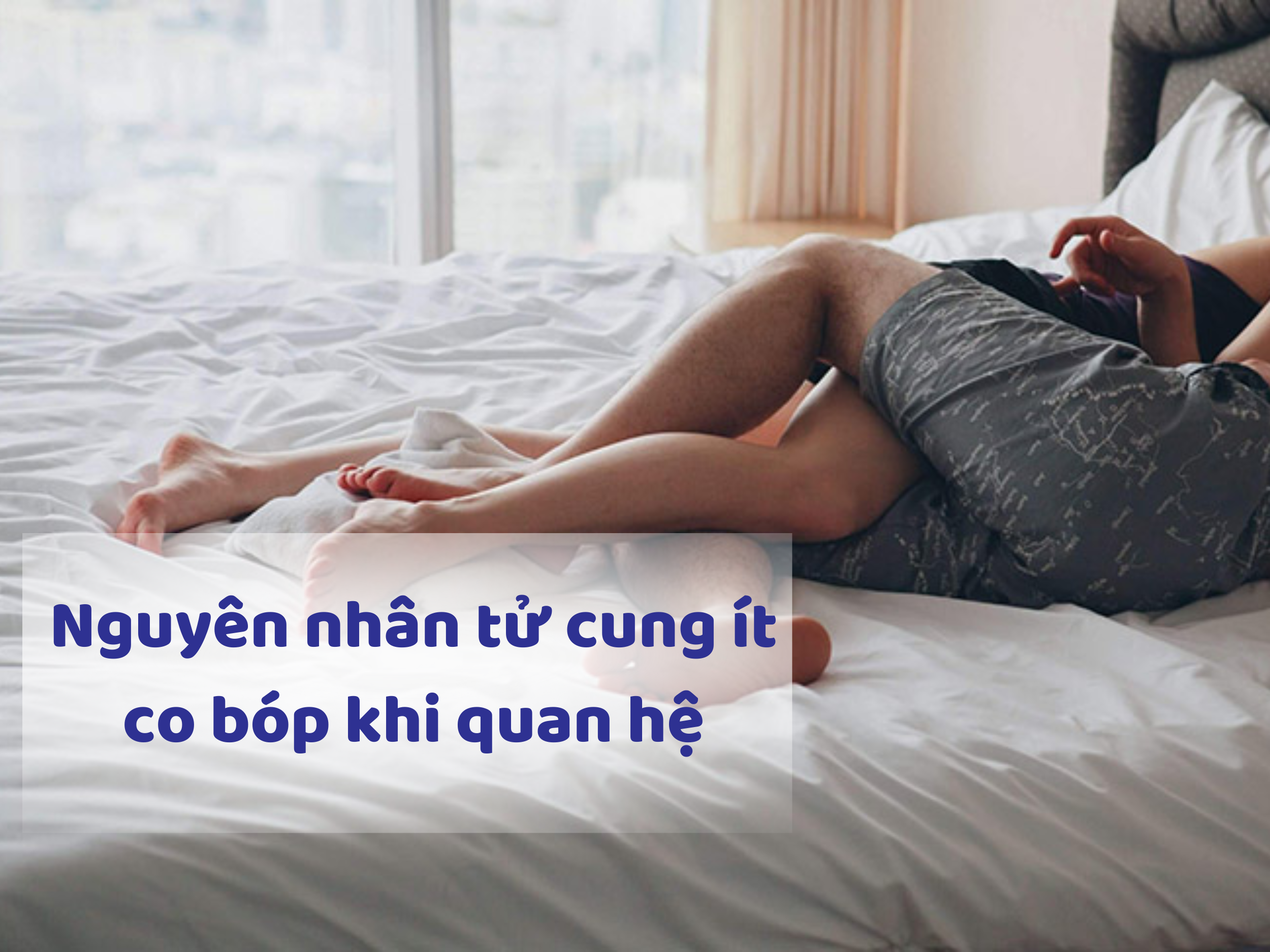 7 Cách co bóp tử cung khi quan hệ khiến "Cậu nhỏ" sướng mê Nguyên nhân tử cung ít co bóp khi quan hệ