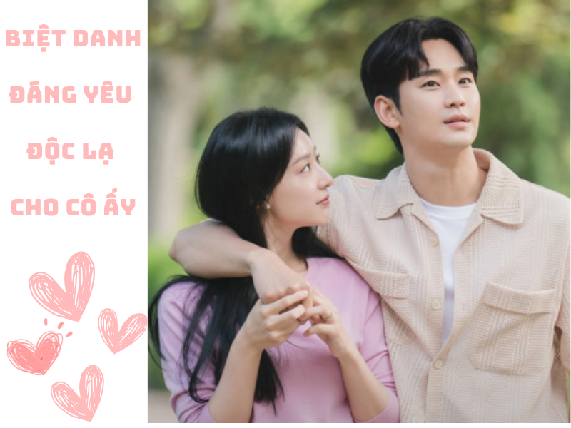 Đặt biệt danh cho người yêu - Gợi ý 99+ cách đặt tên "cưng" độc đáo 2024 biệt danh cho người yêu nữ