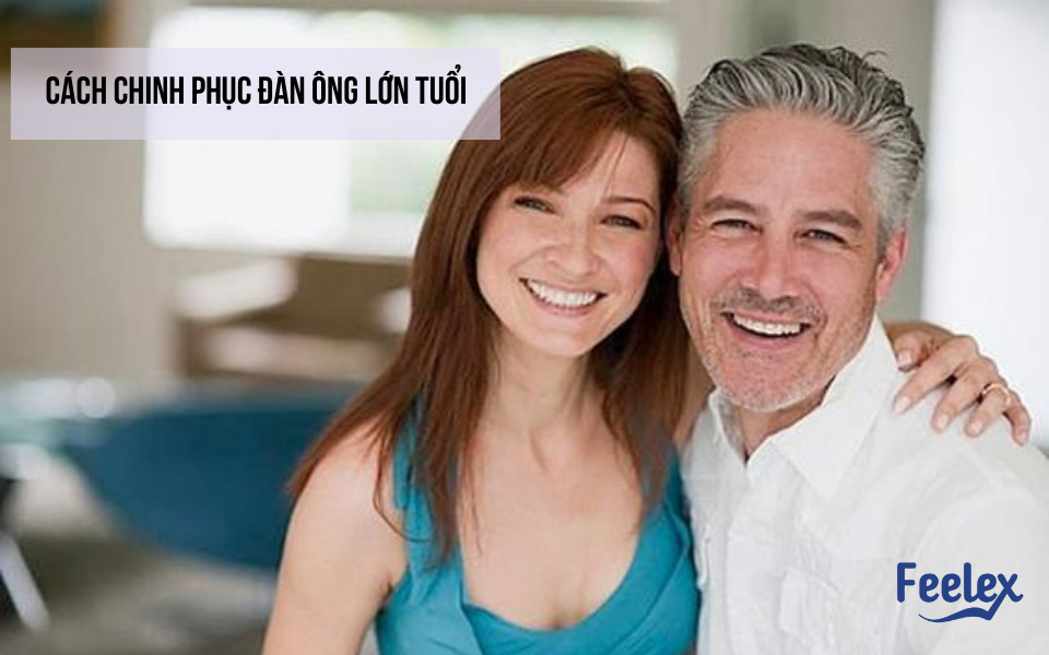 Cách Chinh Phục Đàn Ông Lớn Tuổi