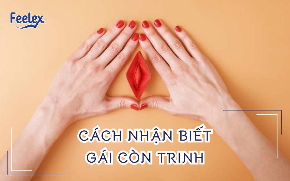 cách nhận biết gái còn trinh