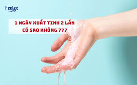1 ngày xuất tinh 2 lần có sao không