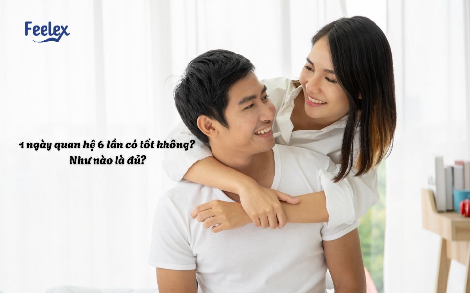 1 ngày quan hệ 6 lần