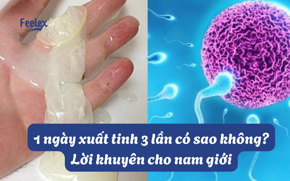 1 ngày xuất tinh 3 lần có sao không