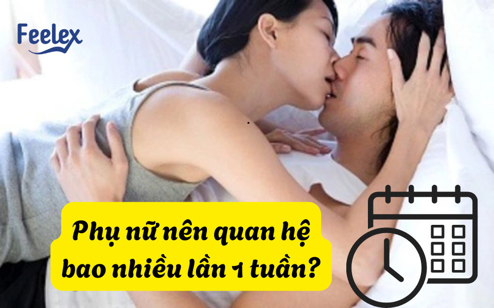 Phụ nữ nên quan hệ bao nhiêu lần 1 tuần