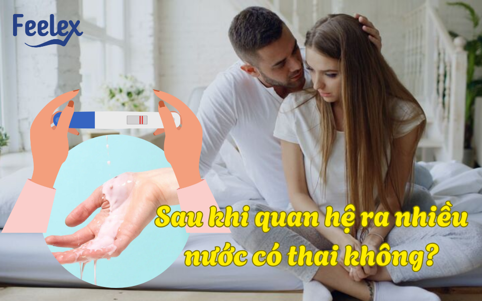 Sau khi quan hệ ra nhiều nước có thai không