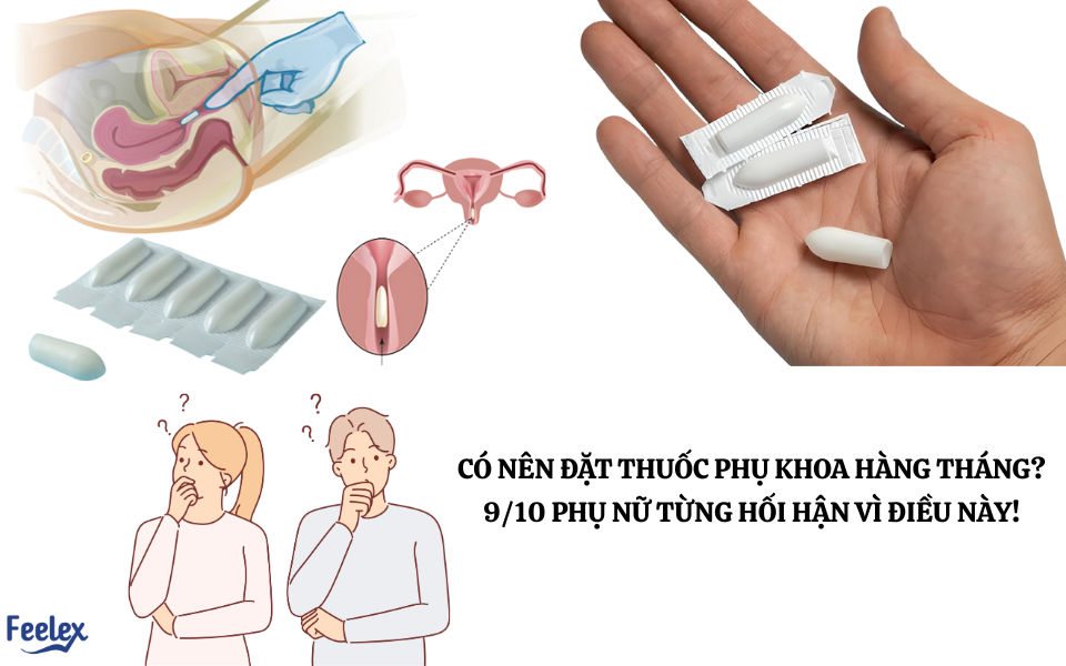 Có nên đặt thuốc phụ khoa hàng tháng?
