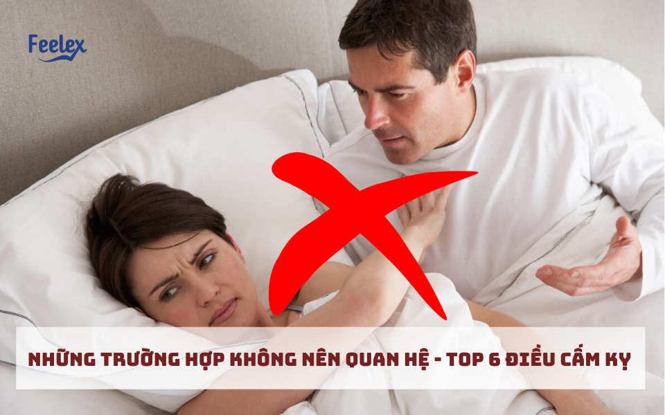 Những trường hợp không nên quan hệ